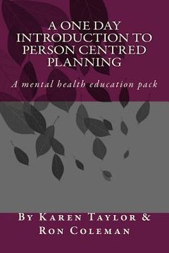 portada A One Day Introduction to Person Centred Planning: Education Pack (en Inglés)