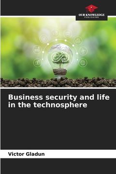 portada Business security and life in the technosphere (en Inglés)