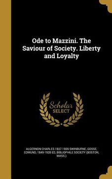 portada Ode to Mazzini. The Saviour of Society. Liberty and Loyalty (en Inglés)
