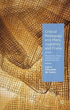portada Critical Pedagogy and Marx, Vygotsky and Freire: Phenomenal Forms and Educational Action Research