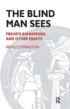portada The Blind man Sees: Freud's Awakening and Other Essays (en Inglés)