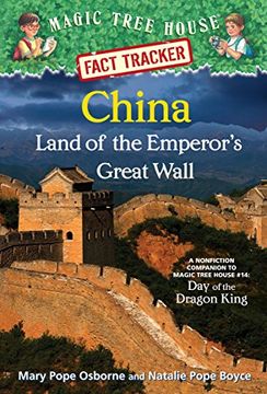 portada China: Land of the Emperor's Great Wall: A Nonfiction Companion to Magic Tree House #14: Day of the Dragon King (Magic Tree House (r) Fact Tracker) (en Inglés)