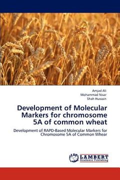 portada development of molecular markers for chromosome 5a of common wheat (en Inglés)
