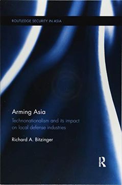 portada Arming Asia: Technonationalism and Its Impact on Local Defense Industries (en Inglés)