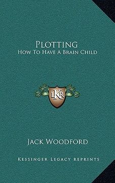 portada plotting: how to have a brain child (en Inglés)
