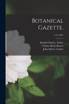 portada Botanical Gazette.; v.43 (1907)