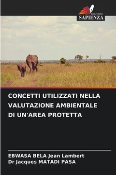 portada Concetti Utilizzati Nella Valutazione Ambientale Di Un'area Protetta (en Italiano)