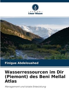 portada Wasserressourcen im Dir (Piemont) des Beni Mellal Atlas (en Alemán)