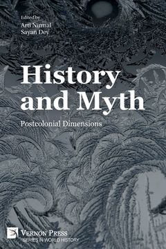 portada History and Myth: Postcolonial Dimensions (in English)