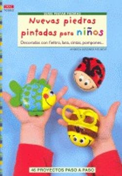 portada Nuevas piedras pintadas para niños. Decoradas Con Fieltro, Lana, Cintas, Pompones (in Spanish)
