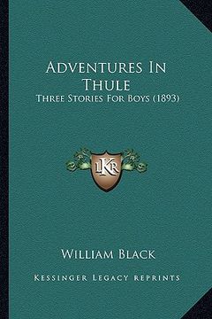portada adventures in thule: three stories for boys (1893) (in English)