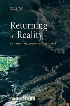portada Returning to Reality: Christian Platonism for our Times (Kalos) (en Inglés)