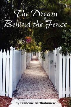 portada the dream behind the fence (en Inglés)