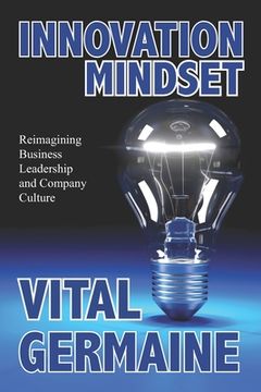 portada Innovation Mindset: Reimagining business, leadership and company culture. (in English)