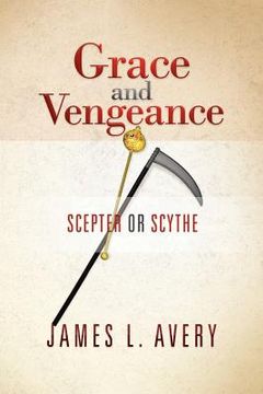 portada grace and vengeance: scepter or scythe (en Inglés)