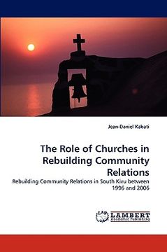 portada the role of churches in rebuilding community relations (en Inglés)