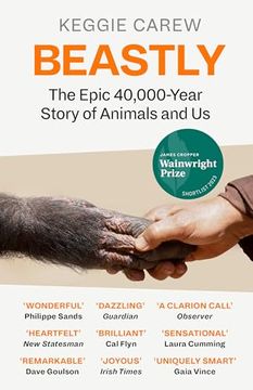 portada Beastly: The Epic 40,000-Year History of Animals and us
