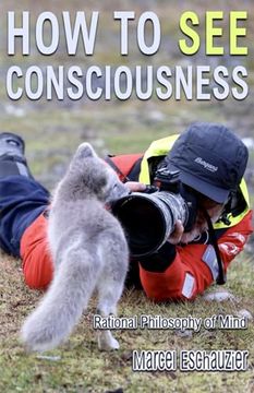 portada How to See Consciousness: Rational Philosophy of Mind (en Inglés)