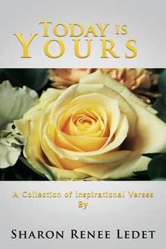 portada Today Is Yours: A Collection of Inspirational Verses By