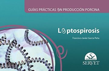 portada Guías Prácticas en Producción Porcina. Leptospirosis (in Spanish)