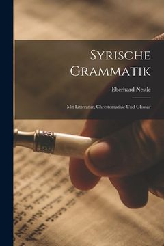 portada Syrische Grammatik: Mit Litteratur, Chrestomathie Und Glossar (en Inglés)