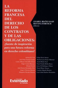 portada La reforma francesa del derecho de los contratos y de las obligaciones ¿Fuente de inspiración para una futura reforma en derecho colombiano?