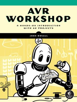 portada Avr Workshop: A Hands-On Introduction with 60 Projects (en Inglés)