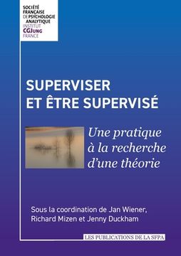 portada Superviser et être supervisé: Une pratique à la recherche d'une théorie (en Francés)