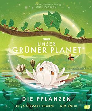 portada Unser Grüner Planet - die Pflanzen: Ein Kindersachbuch ab 8 Jahren (Die Bbc-Unser-Planet-Reihe, Band 2) (en Alemán)