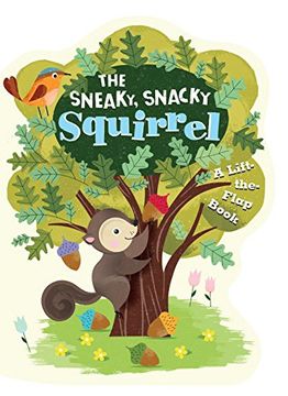 portada The Sneaky, Snacky Squirrel (in English)
