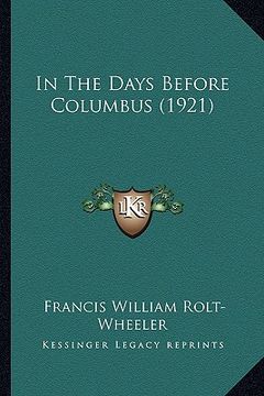 portada in the days before columbus (1921) (en Inglés)