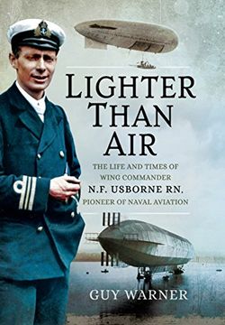 portada Lighter-Than-Air: The Life and Times of Wing Commander N.F. Usborne Rn, Pioneer of Naval Aviation (en Inglés)