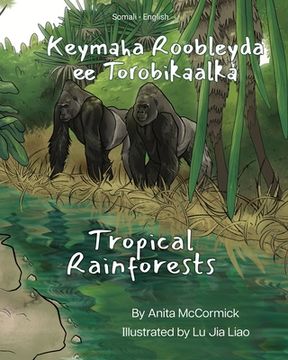portada Tropical Rainforests (Somali-English): Keymaha Roobleyda ee Torobikaalka (en Somalí)