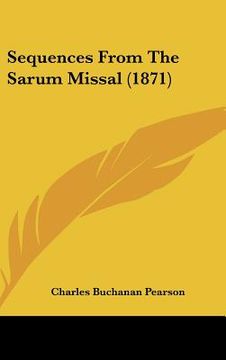 portada sequences from the sarum missal (1871) (en Inglés)