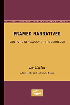 portada Framed Narratives: Diderot'S Genealogy of the Beholder: 19 (Theory and History of Literature) (in English)