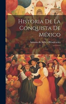 portada Historia de la Conquista de México: 1