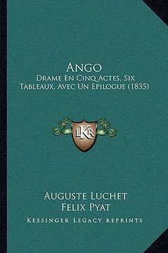 portada Ango: Drame En Cinq Actes, Six Tableaux, Avec Un Epilogue (1835) (en Francés)