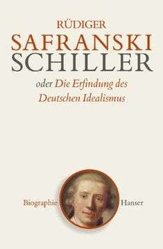 portada Schiller oder Die Erfindung des Deutschen Idealismus (in German)