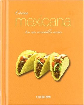 portada cocina mexicana. las más irresistibles recetas (in English)