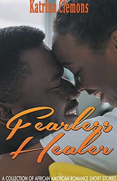 portada Fearless Healer: A Collection of African American Romance Short Stories (en Inglés)