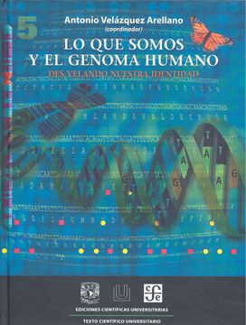 portada Lo que Somos y el Genoma Humano. Des-Velando Nuestra Identidad (in Spanish)