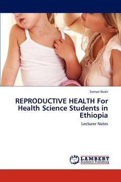 portada reproductive health for health science students in ethiopia (en Inglés)