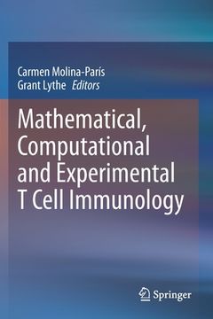portada Mathematical, Computational and Experimental T Cell Immunology (en Inglés)