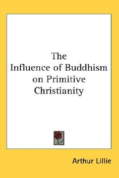 portada the influence of buddhism on primitive christianity (en Inglés)