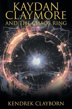 portada Kaydan Claymore and the Chaos Ring (en Inglés)