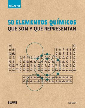 portada 50 Elementos Químicos: Qué Son Y Qué Representan
