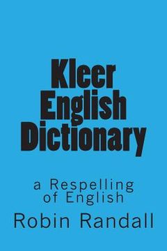 portada Kleer English Dictionary: A Respelling of English (en Inglés)