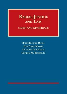 portada Racial Justice and Law, Cases and Materials (University Casebook Series) (en Inglés)