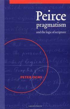 portada Peirce, Pragmatism, and the Logic of Scripture (en Inglés)