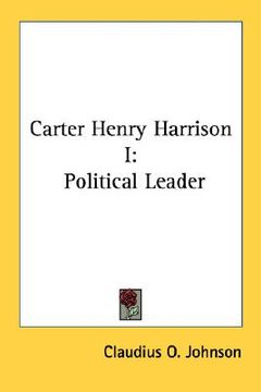 portada carter henry harrison i: political leader (in English)
